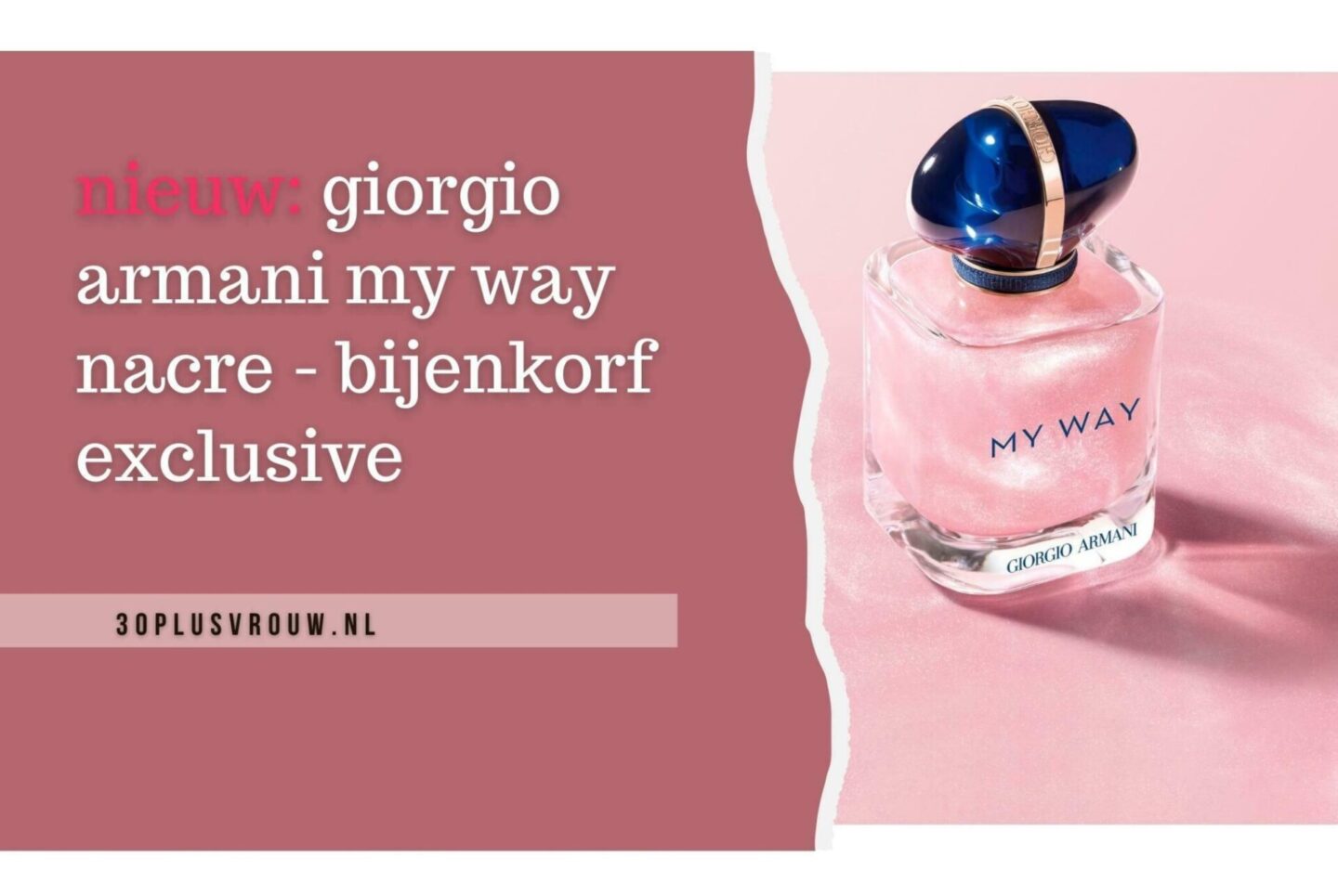 Nieuw: Giorgio Armani My Way Nacre – Bijenkorf exclusive