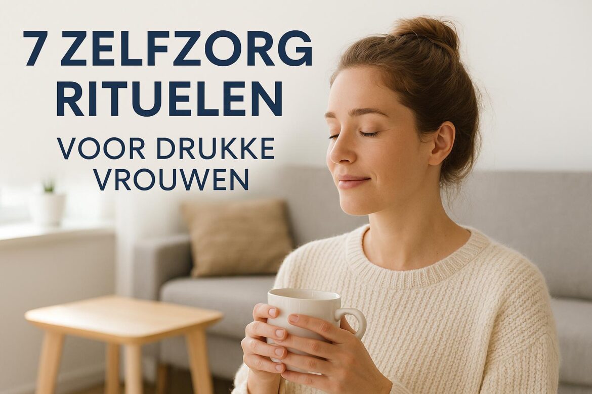 Zelfzorg rituelen